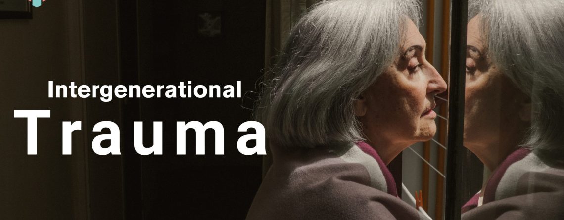 Intergenerational Trauma