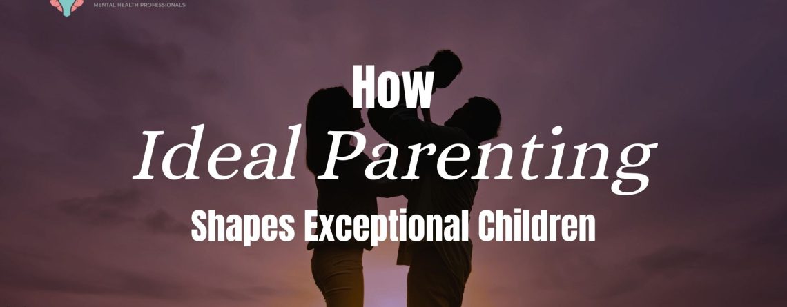Ideal Parenting Style